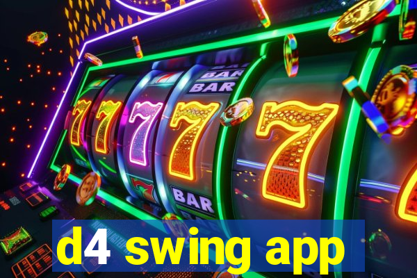 d4 swing app